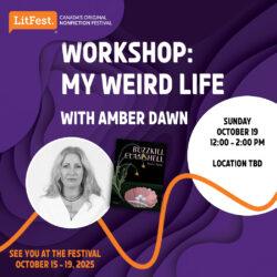 Masterclass: My Weird Life with Amber Dawn: a workshop of weird approaches to personal narrative writing